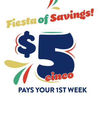 Cinco de Majik. Fiesta of Savings! $5 PAYS YOUR 1ST WEEK